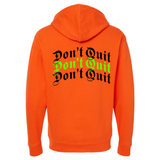 DON'T QUIT ORANGE HOODIE