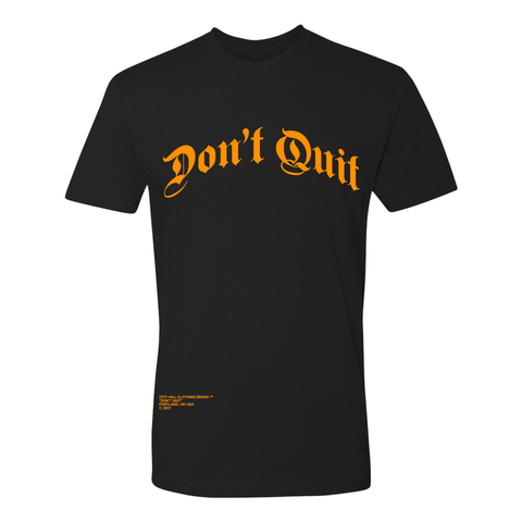 BLACK DONT QUIT TSHIRT