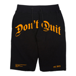 BLACK DON'T QUIT SHORTS